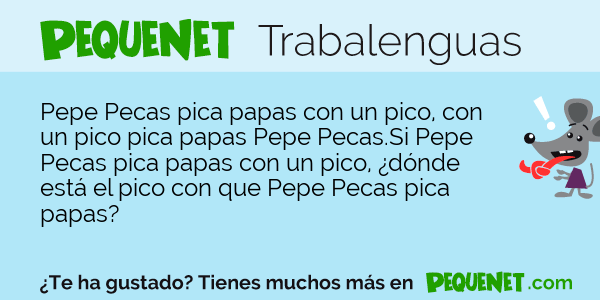 Trabalenguas Pepe Pecas Pica Papas Con Un Pico Con